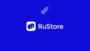 VK запустила бета-версию магазина приложений RuStore